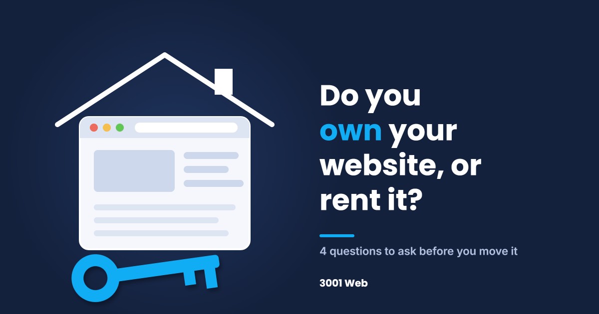 A website drawn as a house with a blue key, with the words: Do you own your website, or rent it?